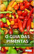 Ler O Guia das Pimentas: Com receitas de molhos e conservas de pimenta (Alimentação Saudável), do autor Edições LeBooks Ler O Guia das Pimentas: Com receitas de molhos e conservas de pimenta (Alimentação Saudável), do autor Edições LeBooks