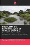 Ler PROBLEMA DE EXPROPRIAÇÃO DE TERRAS EM D.R.C.: Terras costumeiras de comunidades ribeirinhas em áreas protegidas: o caso do Parque Nacional Lomam, do autor Ranulph HANGI MUVUGHEALAVA Ler PROBLEMA DE EXPROPRIAÇÃO DE TERRAS EM D.R.C.: Terras costumeiras de comunidades ribeirinhas em áreas protegidas: o caso do Parque Nacional Lomam, do autor Ranulph HANGI MUVUGHEALAVA