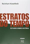 Ler Estratos do Tempo. Estudos Sobre Historia, do autor Reinhart Koselleck Ler Estratos do Tempo. Estudos Sobre Historia, do autor Reinhart Koselleck
