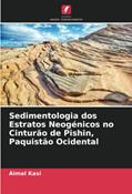 Ler Sedimentologia dos Estratos Neogénicos no Cinturão de Pishin, Paquistão Ocidental (Portuguese Edition), do autor Aimal Kasi