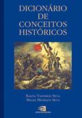 Ler Dicionário de conceitos históricos, do autor Kalina Vanderlei Silva; Maciel Henrique Silva