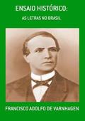 Ler Ensaio Historico., do autor Francisco Adolfo De Varnhagen Ler Ensaio Historico., do autor Francisco Adolfo De Varnhagen