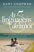 Ler As cinco linguagens do amor - 3ª edição: Como expressar um compromisso de amor a seu cônjuge, do autor Gary Chapman