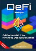 Ler Criptomoedas e as Finanças Descentralizadas - DeFi: 3ª Edição, do autor André Luís de Alvarenga Ler Criptomoedas e as Finanças Descentralizadas - DeFi: 3ª Edição, do autor André Luís de Alvarenga