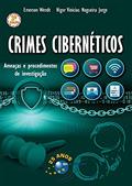 Ler Crimes Cibernéticos 3a edição: Ameaças e procedimentos de investigação, do autor Emerson Wendt; Higor Vinicius Nogueira Jorge