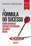 Ler A Fórmula Do Sucesso: Como Grandes Líderes Entregam Valores Reais, do autor Andrew Kakabadse