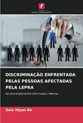 Ler DISCRIMINAÇÃO ENFRENTADA PELAS PESSOAS AFECTADAS PELA LEPRA: Na Central Special Skin Clinic,Yangon, Mianmar (Portuguese Edition), do autor Sein Hlyan Bo