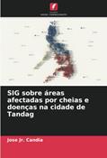 Ler SIG sobre áreas afectadas por cheias e doenças na cidade de Tandag, do autor Jose Jr. Candia Ler SIG sobre áreas afectadas por cheias e doenças na cidade de Tandag, do autor Jose Jr. Candia