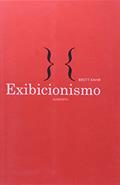Ler Exibicionismo, do autor Brett Kahr Ler Exibicionismo, do autor Brett Kahr