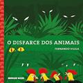 Ler O disfarce dos animais, do autor Fernando Vilela