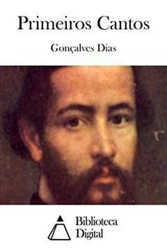 Primeiros Cantos, do autor Gonçalves Dias