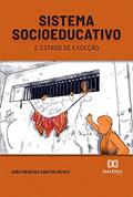 Ler Sistema socioeducativo e estado de exceção, do autor João Menezes Santos Neves