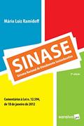 Ler Sinase: Sistema Nacional de Atendimento Socioeducativo - 2ª Edição 2016, do autor Mário Luiz Ramidoff Ler Sinase: Sistema Nacional de Atendimento Socioeducativo - 2ª Edição 2016, do autor Mário Luiz Ramidoff