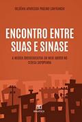 Ler Encontro entre Suas e Sinase: a medida socioeducativa em meio aberto no CEDECA Sapopemba, do autor Valdênia Aparecida Paulino Lanfranchi