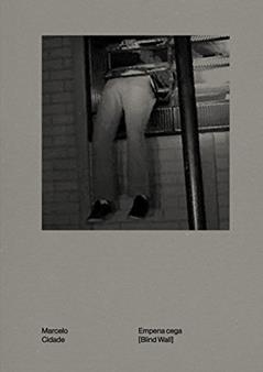 Marcelo Cidade: Empena Cega, do autor Kiki Mazzucchelli; Renato Cymbalista; Ricardo Nicolau