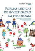 Ler Formas lúdicas de investigação em psicologia:: Procedimento de Desenhos-Estórias e Procedimento de Desenhos de Família com Estórias, do autor Walter Trinca