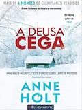 Ler A Deusa Cega, do autor Anne Holt