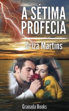 A Sétima Profecia, do autor Oriza Martins