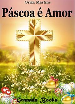 Páscoa é Amor, do autor Oriza Martins; N. Rogero