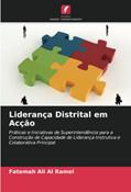 Ler Liderança Distrital em Acção: Práticas e Iniciativas de Superintendência para a Construção de Capacidade de Liderança Instrutiva e Colaborativa Principal, do autor Fatemah Ali Al Ramel; Fatemah Ali Al Ramel
