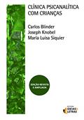 Ler Clínica Psicanalítica com Criancas, do autor Carlos Blinder; Joseph Knobel; María Luisa Siquier Ler Clínica Psicanalítica com Criancas, do autor Carlos Blinder; Joseph Knobel; María Luisa Siquier