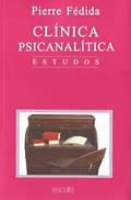 Ler Clínica Psicanalítica Estudos: Estudos, do autor Pierre Fédida Ler Clínica Psicanalítica Estudos: Estudos, do autor Pierre Fédida