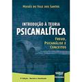 Ler Introdução à Teoria Psicanalítica - Freud, Psicanálise e Conceitos, do autor Moisés do Vale dos Santos