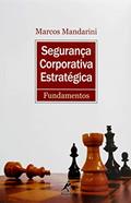 Ler Segurança corporativa estratégica: fundamentos, do autor Marcos Mandarini