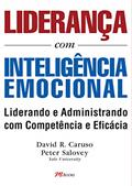 Ler Liderança com Inteligência Emocional: Aprenda a Utilizar Habilidades Emocionais Para uma Liderança e Administração Eficientes, do autor David R. Caruso; Peter Salovey Ler Liderança com Inteligência Emocional: Aprenda a Utilizar Habilidades Emocionais Para uma Liderança e Administração Eficientes, do autor David R. Caruso; Peter Salovey