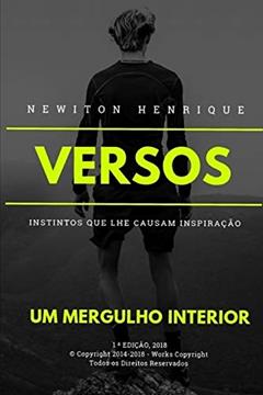 Versos: Instintos que lhe causam Inspiração: 1, do autor Newiton Henrique Santos Rocha