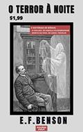 Ler O Terror à Noite | O Violino | Morto ou Vivo | Clássicos & Contemporâneos n°1 | Ficções Pulp!, do autor E. F. Benson; Fabiola Eichenbrenner; Carol Trevelin