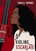 Ler O Violino Escarlate, do autor Camila Dornas