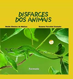 Disfarces dos animais, do autor Neide Simões Mattos; Suzana Facchini Granato