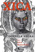 Ler Xica da Silva: A Cinderela negra: A Cinderela negra, do autor Ana Miranda Ler Xica da Silva: A Cinderela negra: A Cinderela negra, do autor Ana Miranda
