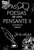 Ler As Poesias de uma Pensante II, do autor Julia Vicente Machado Ler As Poesias de uma Pensante II, do autor Julia Vicente Machado