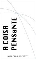 Ler A Coisa Pensante, do autor Marcio Pocciotti Ler A Coisa Pensante, do autor Marcio Pocciotti