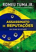 Ler Assassinato de reputações - um crime de estado, do autor Romeu Tuma Jr; Claudio Tognolli