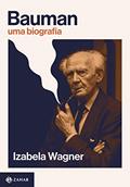 Ler Bauman: Uma biografia, do autor Izabela Wagner