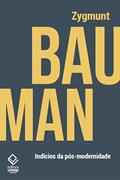 Ler Indícios da pós-modernidade, do autor Zygmunt Bauman