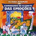 Ler Caminhando no alfabeto das emoções, do autor Eliana Bauman