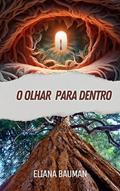 Ler O olhar para dentro, do autor ELIANA BAUMAN