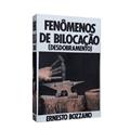 Ler Fenômenos de Bilocação, do autor Ernesto Bozzano