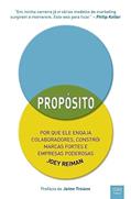 Ler Propósito. Por que Ele Engaja Colaboradores. Constrói Marcas Fortes e Empresas Poderosas, do autor Reiman Joy Ler Propósito. Por que Ele Engaja Colaboradores. Constrói Marcas Fortes e Empresas Poderosas, do autor Reiman Joy