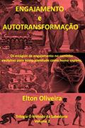 Ler Engajamento e autotransformação: Os estágios de engajamento no caminho evolutivo para nossa plenitude como homo sapiens., do autor Elton Oliveira Ler Engajamento e autotransformação: Os estágios de engajamento no caminho evolutivo para nossa plenitude como homo sapiens., do autor Elton Oliveira