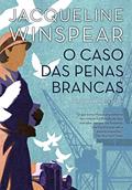 Ler O caso das penas brancas (Maisie Dobbs Livro 2), do autor Jacqueline Winspear