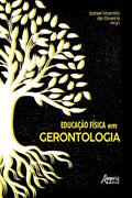 Ler Educação Física em Gerontologia, do autor Daniel Vicentini de Oliveira Ler Educação Física em Gerontologia, do autor Daniel Vicentini de Oliveira