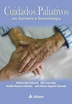 Cuidados Paliativos em Geriatria e Gerontologia (eBook), do autor Roberta Rigo Delacorte