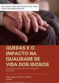 Ler Quedas e o Impacto na Qualidade de Vida dos idosos : Aprenda sobre, como evitar e qual a atuação do gerontólogo. (Gerontologia Livro 1), do autor Eilane Souza; Viviani Gomes Ler Quedas e o Impacto na Qualidade de Vida dos idosos : Aprenda sobre, como evitar e qual a atuação do gerontólogo. (Gerontologia Livro 1), do autor Eilane Souza; Viviani Gomes