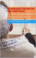 Ler Marranos Secretos em Portugal, do autor Alexandre Bonito