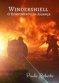 Ler Windershiell. O Rompimento da Alianca, do autor Paulo Roberto